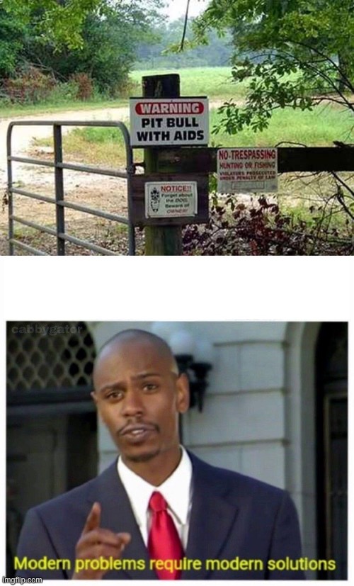 Sign of the times | image tagged in modern problems,trespassers,dog,guard | made w/ Imgflip meme maker
