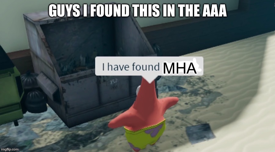 GUYS I FOUND THIS IN THE AAA | made w/ Imgflip meme maker