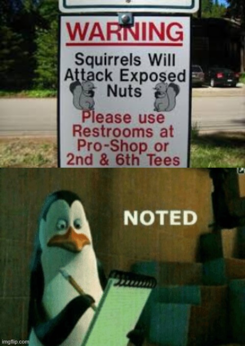 Exposed nuts | image tagged in noted,kowalski,deez nuts | made w/ Imgflip meme maker