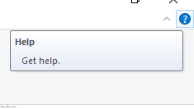 Get help | image tagged in get help | made w/ Imgflip meme maker
