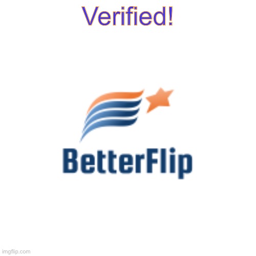BetterFlip Logo | Verified! | image tagged in betterflip logo | made w/ Imgflip meme maker