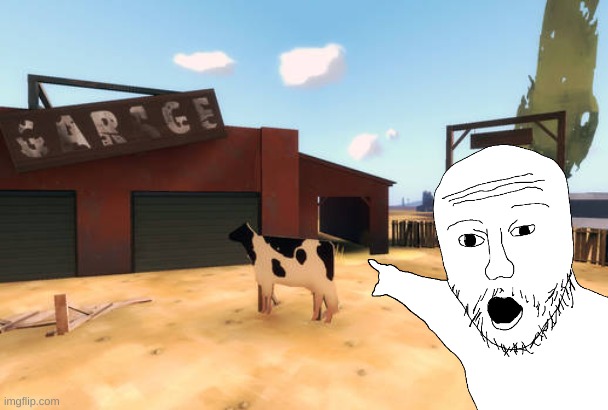 2fort cow :)) | image tagged in tf2 | made w/ Imgflip meme maker