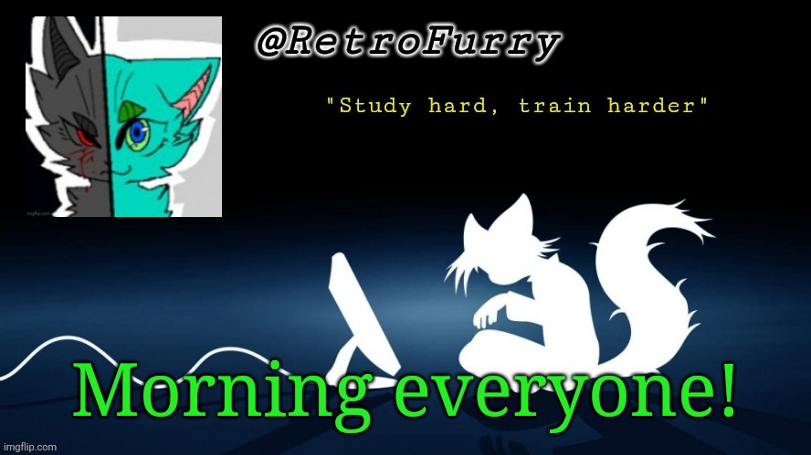 Just had some coffee UwU | Morning everyone! | image tagged in retrofurry template | made w/ Imgflip meme maker