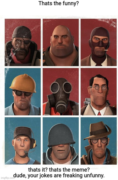 Thats the funny? | image tagged in thats the funny | made w/ Imgflip meme maker