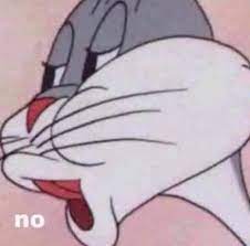 bugs bunny "no" Blank Meme Template