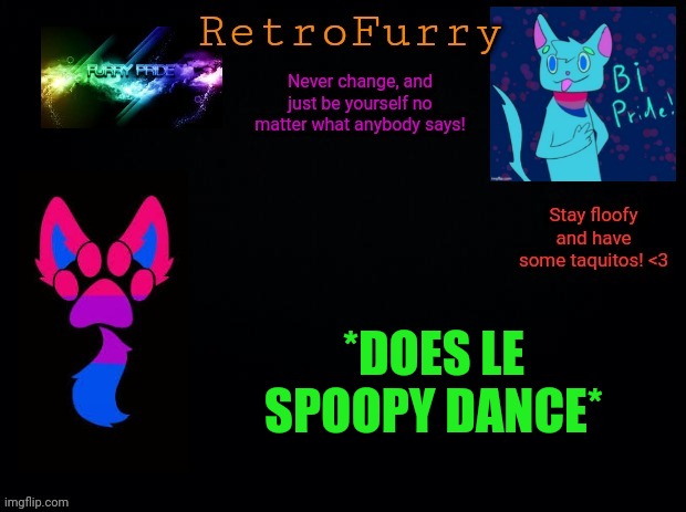 Spoopyyyyyyyyyyyy | *DOES LE SPOOPY DANCE* | image tagged in retrofurry bisexual announcement template | made w/ Imgflip meme maker