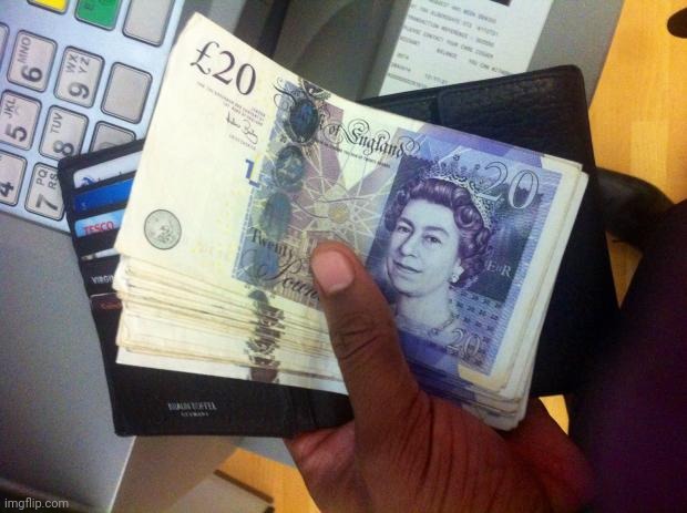Cash Money ATM British Pound Sterling | image tagged in cash money atm british pound sterling | made w/ Imgflip meme maker