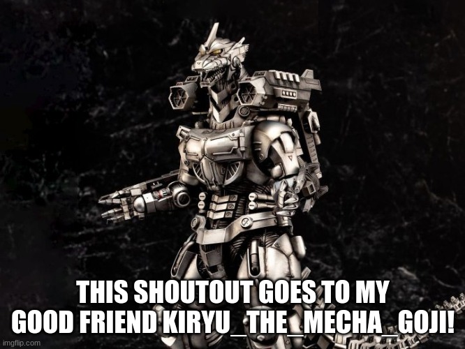 Hello | THIS SHOUTOUT GOES TO MY GOOD FRIEND KIRYU_THE_MECHA_GOJI! | image tagged in kirby has found your sin unforgivable | made w/ Imgflip meme maker