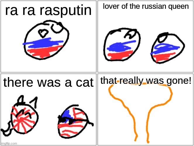 rasputin | ra ra rasputin; lover of the russian queen; there was a cat; that really was gone! | image tagged in memes,blank comic panel 2x2,rasputin,russia,hiroshima | made w/ Imgflip meme maker