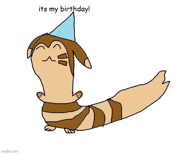 yay! :D | image tagged in its my birthday,birthday,furret,stop reading the tags | made w/ Imgflip meme maker