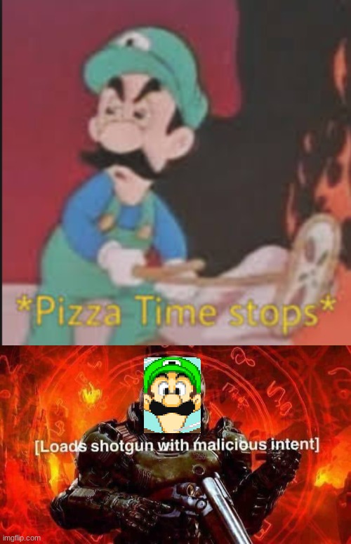 image tagged in pizza time stops,loads shotgun with malicious intent | made w/ Imgflip meme maker