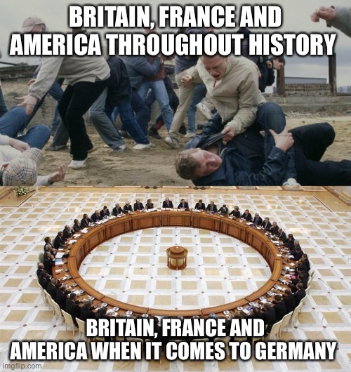 Men Discussing Men Fighting | BRITAIN, FRANCE AND AMERICA THROUGHOUT HISTORY; BRITAIN, FRANCE AND AMERICA WHEN IT COMES TO GERMANY | image tagged in men discussing men fighting,historical meme | made w/ Imgflip meme maker