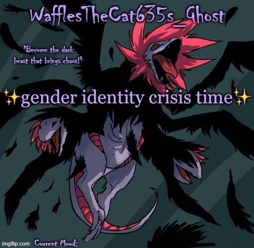 . | ✨gender identity crisis time✨ | made w/ Imgflip meme maker