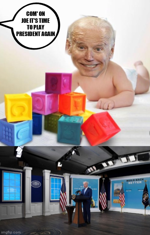 COM' ON JOE IT'S TIME TO PLAY PRESIDENT AGAIN | made w/ Imgflip meme maker