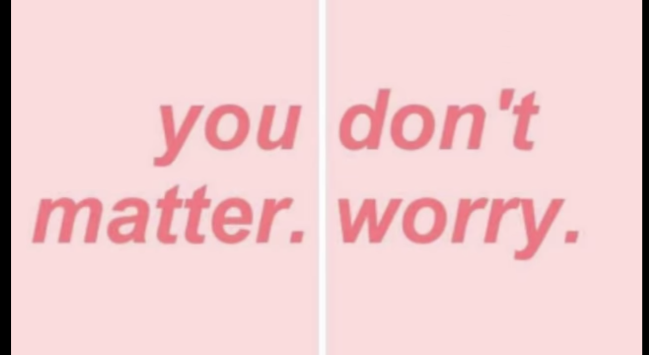 You don't matter worry Blank Meme Template