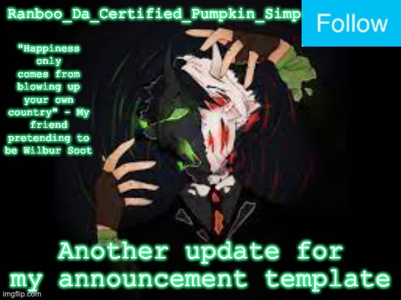 Dream's Puppet | Another update for my announcement template | image tagged in dream's puppet | made w/ Imgflip meme maker