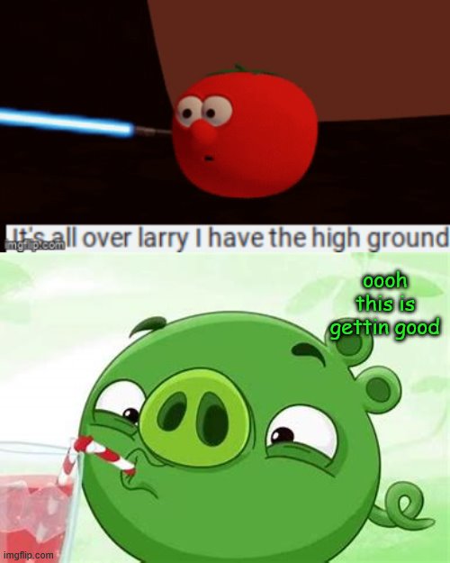 EPEK BATTLE | oooh this is gettin good | image tagged in memes,veggietales,angry birds,epik | made w/ Imgflip meme maker