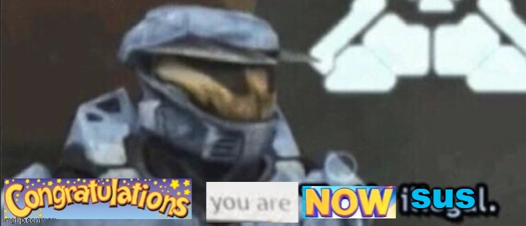 congratulations you are now illegal | sus | image tagged in congratulations you are now illegal | made w/ Imgflip meme maker