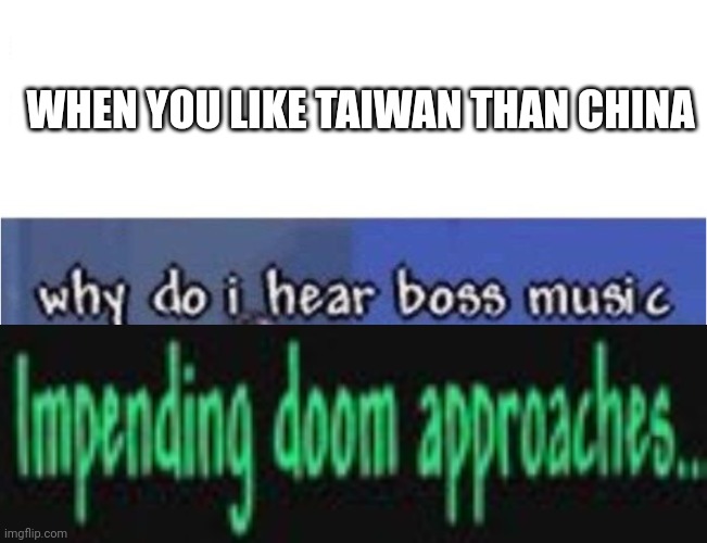 John XINA SOCIAL CREDIT TEST !1!1!!!!!1!! | WHEN YOU LIKE TAIWAN THAN CHINA | image tagged in why do i hear boss music,deez nuts,terraria,i dunno if this a meme,dark meme,social credit test | made w/ Imgflip meme maker