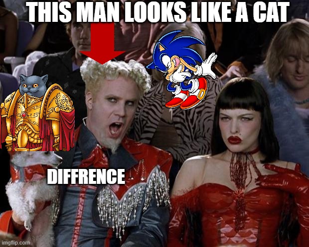 mancat | THIS MAN LOOKS LIKE A CAT; DIFFRENCE | image tagged in memes,mugatu so hot right now | made w/ Imgflip meme maker