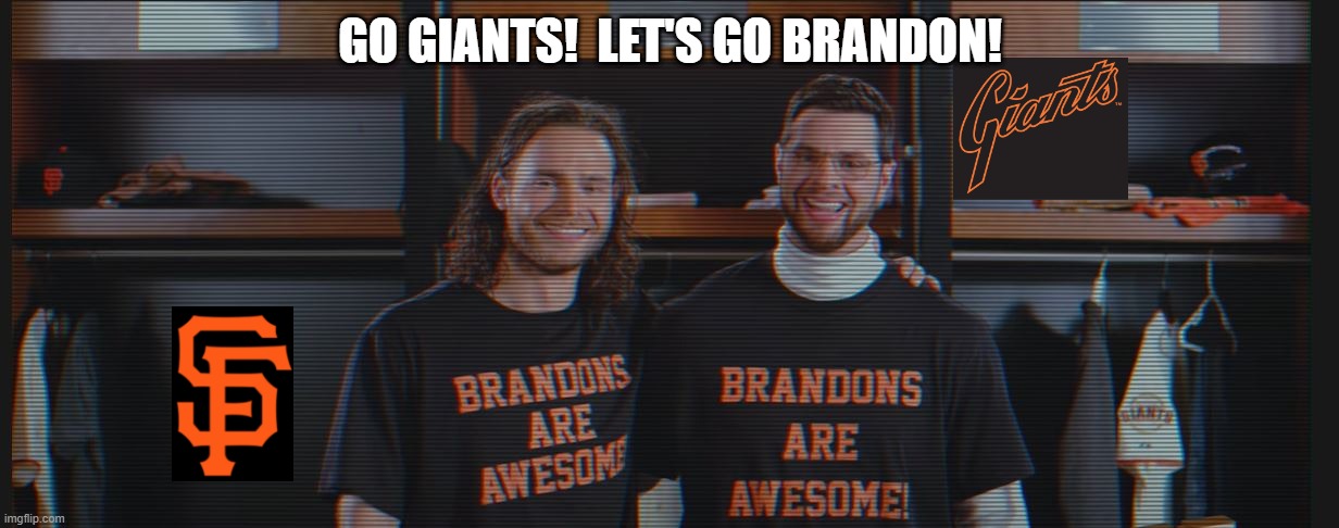 Let's Go Brandon (Crawford) ! |  GO GIANTS!  LET'S GO BRANDON! | image tagged in giants,joe biden,mlb baseball,belt,memes,funny | made w/ Imgflip meme maker