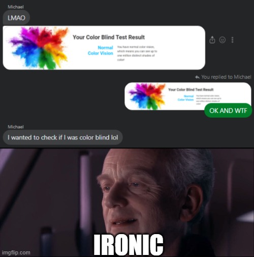 IRONIC | image tagged in oh wow are you actually reading these tags | made w/ Imgflip meme maker