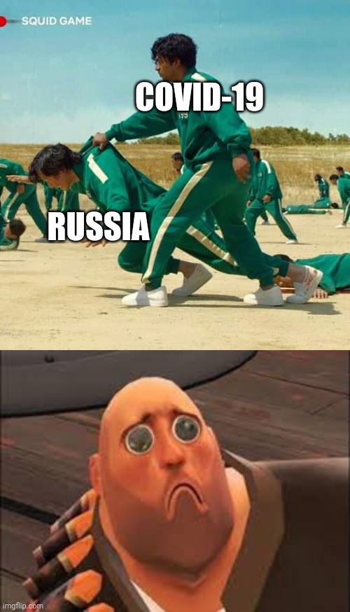 COVID-19; RUSSIA | image tagged in squid game,sad pootis,coronavirus,covid-19,russia,memes | made w/ Imgflip meme maker