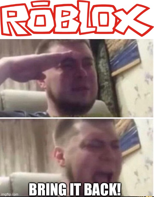 A true and respectful funeral for 2016 Roblox in comments | BRING IT BACK! | image tagged in 2016 roblox logo,crying salute | made w/ Imgflip meme maker