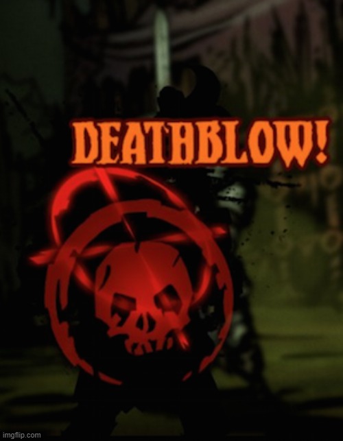 deathblow! | made w/ Imgflip meme maker