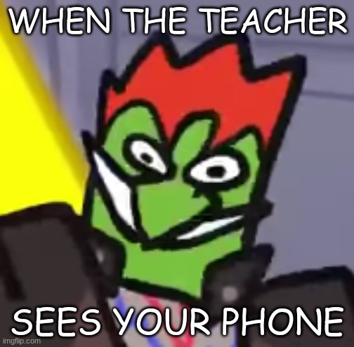 hee hee | WHEN THE TEACHER; SEES YOUR PHONE | image tagged in mr krabs | made w/ Imgflip meme maker