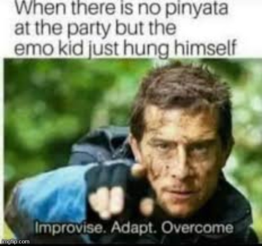 Improvise. Adapt. Overcome! | image tagged in lets go,sleeping,trump bruh,improvise adapt overcome,lmao | made w/ Imgflip meme maker