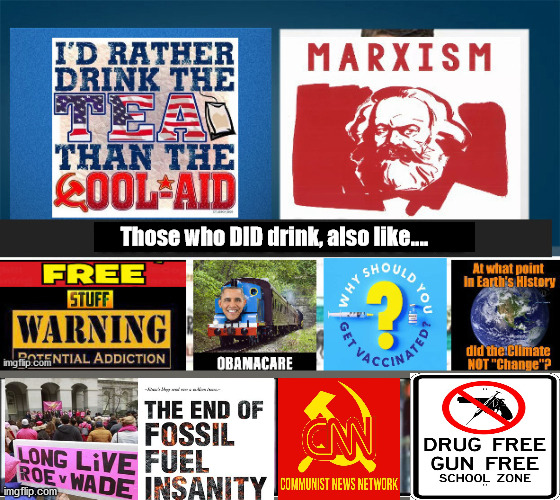 Those who Bought MARXISM also like... | Those who DID drink, also like.... | image tagged in marxism,abortion,second amendment,democrats,evil | made w/ Imgflip meme maker