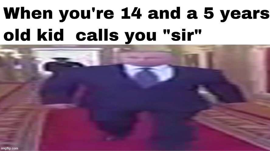 *sir intensifies* | image tagged in gen z humor | made w/ Imgflip meme maker