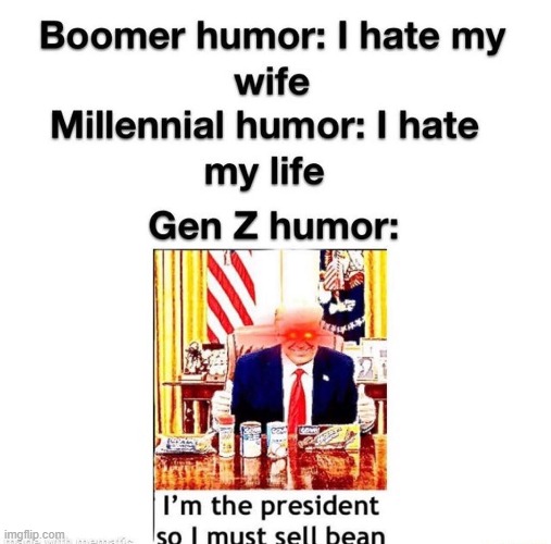 sells beans | image tagged in gen z humor | made w/ Imgflip meme maker