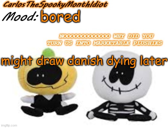 Yes. -Bloo | bored; might draw danish dying later | made w/ Imgflip meme maker