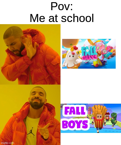Me at school be like | Pov:
 Me at school | image tagged in memes,drake hotline bling | made w/ Imgflip meme maker