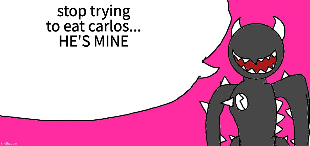 That was my breakfast you were talking about -DaBooby | stop trying to eat carlos...
HE'S MINE | image tagged in fun facts with spike | made w/ Imgflip meme maker