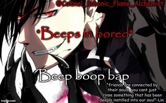 Another Lin Yao temp (Thanks Bean!!!) | *Beeps in bored*; Beep boop bap | image tagged in another lin yao temp thanks bean | made w/ Imgflip meme maker