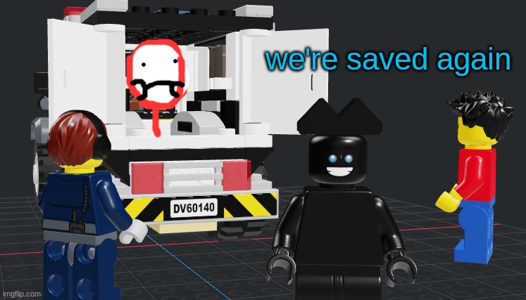 we're saved again | made w/ Imgflip meme maker