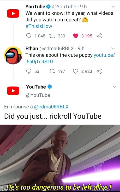 He did it | image tagged in rickroll | made w/ Imgflip meme maker