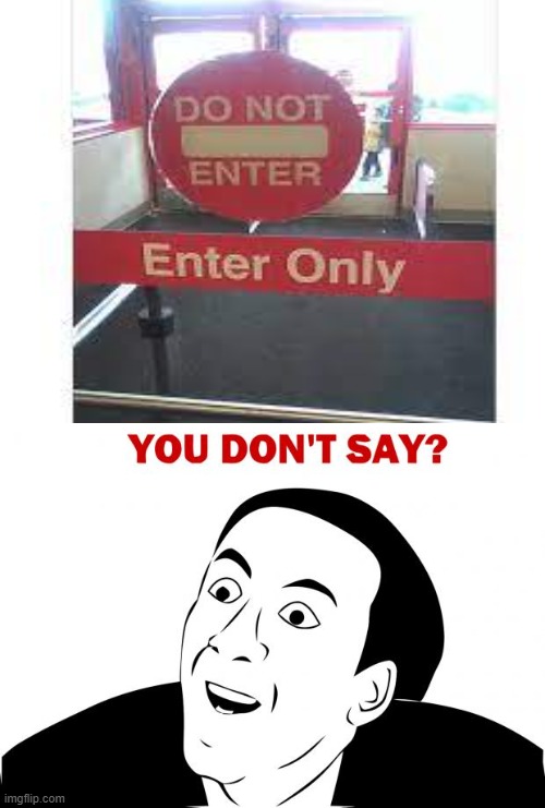 image tagged in memes,you don't say | made w/ Imgflip meme maker