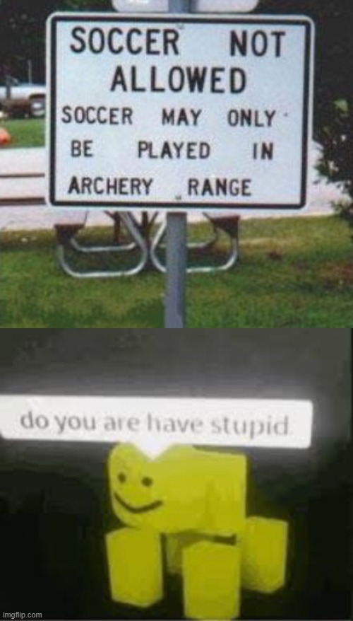 image tagged in do you are have stupid | made w/ Imgflip meme maker