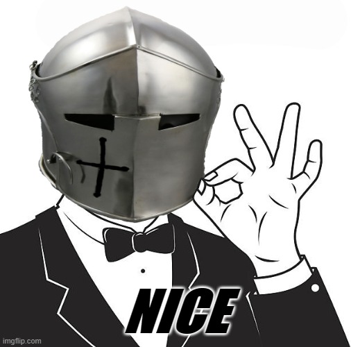 A-OK Crusader | NICE | image tagged in a-ok crusader | made w/ Imgflip meme maker