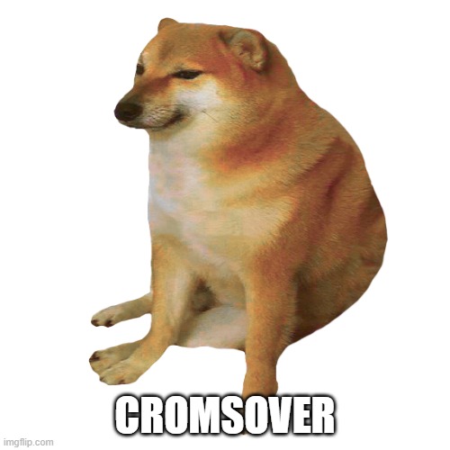 cheems | CROMSOVER | image tagged in cheems | made w/ Imgflip meme maker