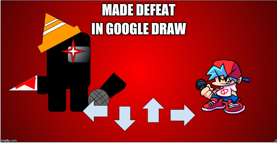 E | IN GOOGLE DRAW; MADE DEFEAT | made w/ Imgflip meme maker