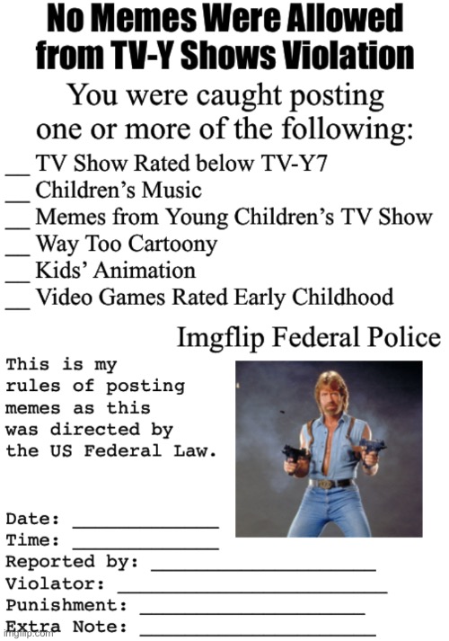 No Memes Were Allowed from TV-Y Shows Violation | image tagged in no memes were allowed from tv-y shows violation | made w/ Imgflip meme maker