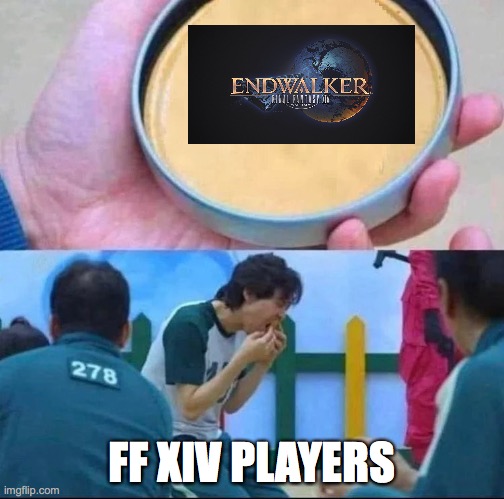 Endwalker | FF XIV PLAYERS | image tagged in squid game | made w/ Imgflip meme maker