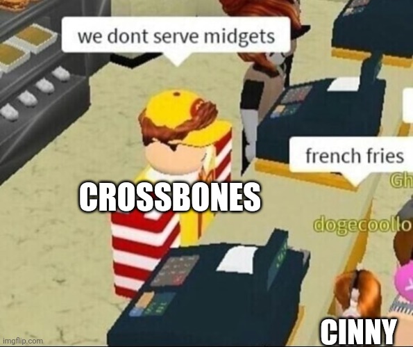 5'4 lookin' ass | CROSSBONES; CINNY | made w/ Imgflip meme maker