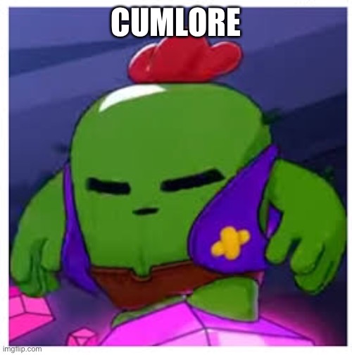 j | CUMLORE | image tagged in spike get real | made w/ Imgflip meme maker