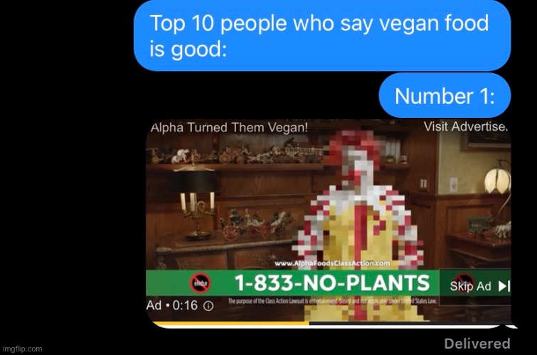 Number 1: | image tagged in texting,ronald mcdonald,vegans,memes,funny | made w/ Imgflip meme maker